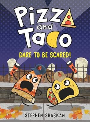 Bild des Verkufers fr Pizza and Taco: Dare to Be Scared! : (A Graphic Novel) zum Verkauf von Smartbuy