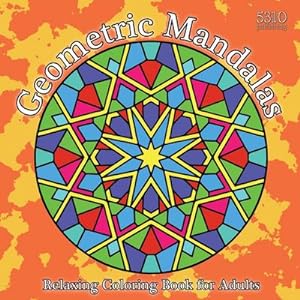 Seller image for Geometric Mandalas : Relaxing Coloring Book for Adults for sale by Smartbuy