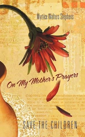 Seller image for On My Mother's Prayers : Save the Children for sale by Smartbuy