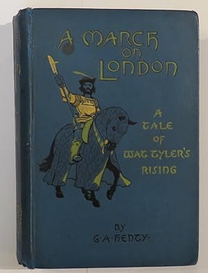 Seller image for A March on London: A Tale of Wat Tyler's Rising for sale by St Marys Books And Prints