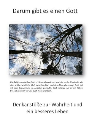 Seller image for Darum gibt es einen Gott : Denkanste zur Wahrheit und ein besseres Leben for sale by Smartbuy