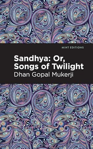 Seller image for Sandhya : Or, Songs of Twilight for sale by Smartbuy