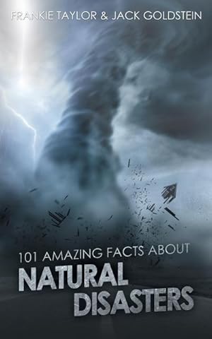Seller image for 101 Amazing Facts about Natural Disasters for sale by Smartbuy