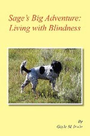 Seller image for Sage's Big Adventure : Living with Blindness for sale by Smartbuy