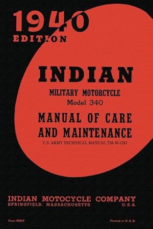 Image du vendeur pour Indian Military Motorcycle Model 340 Manual of Care and Maintenance mis en vente par Smartbuy