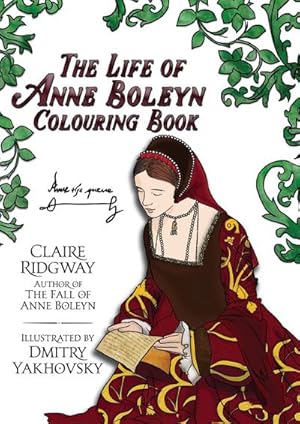 Seller image for The Life of Anne Boleyn Colouring Book for sale by Smartbuy