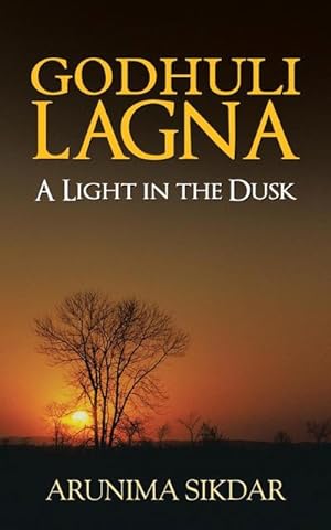 Seller image for Godhuli Lagna : A Light in the Dusk for sale by Smartbuy