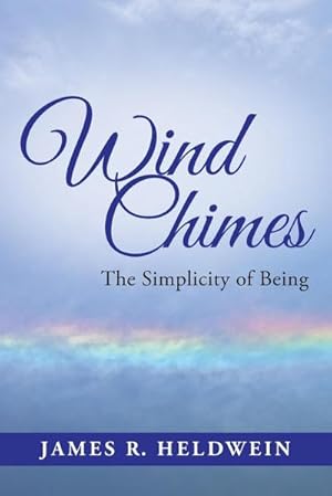 Seller image for Wind Chimes : The Simplicity of Being for sale by Smartbuy