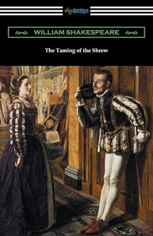 Seller image for The Taming of the Shrew (Annotated by Henry N. Hudson with an Introduction by Charles Harold Herford) for sale by Smartbuy