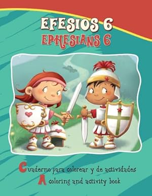 Seller image for Efesios 6, Ephesians 6 - Bilingual Coloring and Activity Book : La Armadura de Dios - Cuaderno para colorear - Bilinge for sale by Smartbuy