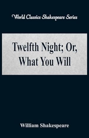 Seller image for Twelfth Night; Or, What You Will (World Classics Shakespeare Series) for sale by Smartbuy