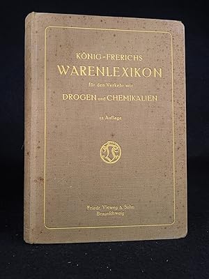 Immagine del venditore per Joh. Karl Knig's Warenlexikon fr den Verkehr mit Drogen und Chemikalien mit lateinischen, deutschen, englischen, franzsischen, hollndischen und dnischen Bezeichnungen. venduto da ANTIQUARIAT Franke BRUDDENBOOKS