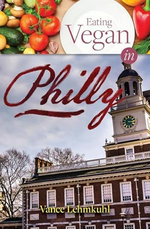 Seller image for Eating Vegan in Philly for sale by Smartbuy
