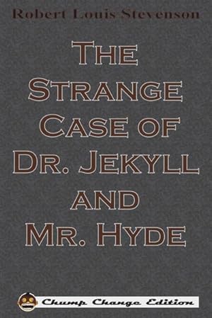 Image du vendeur pour The Strange Case of Dr. Jekyll and Mr. Hyde (Chump Change Edition) mis en vente par Smartbuy