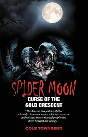Seller image for Spider Moon : Curse of the Gold Crescent for sale by Smartbuy
