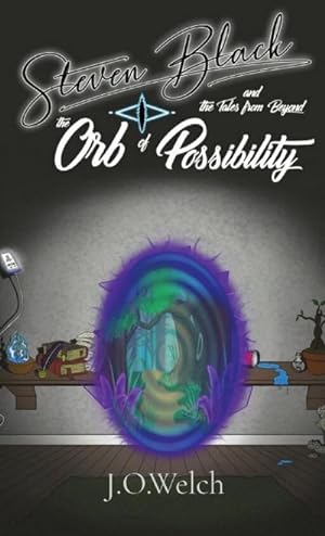 Immagine del venditore per Steven Black and the Tales from Beyond : The Orb of Possibility venduto da Smartbuy