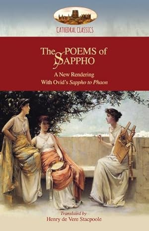 Immagine del venditore per The Poems of Sappho : A New Rendering: Hymn to Aphrodite, 52 fragments, & Ovid's Sappho to Phaon; with a short biography of Sappho (Aziloth Books) venduto da Smartbuy