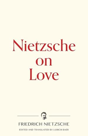 Seller image for Nietzsche on Love for sale by Smartbuy