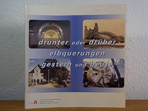 Bild des Verkufers fr Drunter oder drber. Elbquerungen - gestern und heute. Broschre zur Ausstellung im Staatsarchiv Hamburg vom 30. Oktober bis 20. Dezember 2002 anlsslich der Erffnung der 4. Rhre Elbtunnel zum Verkauf von Antiquariat Weber