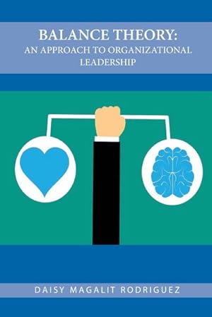Seller image for The Balance Theory : AN APProACH to orGANIZAtIoNAL LeAderSHIP for sale by Smartbuy