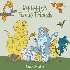 Seller image for Squiggy's Forest Friends for sale by Smartbuy