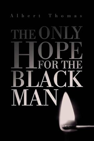 Bild des Verkufers fr The Only Hope for the Black Man zum Verkauf von Smartbuy