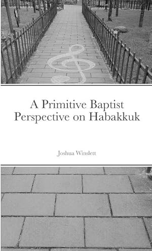 Immagine del venditore per A Primitive Baptist Perspective on Habakkuk venduto da Smartbuy