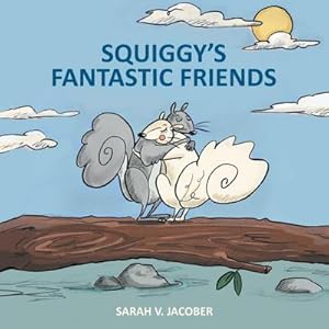 Seller image for Squiggy's Fantastic Friends for sale by Smartbuy