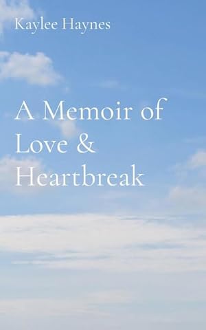 Bild des Verkufers fr A Memoir of Love & Heartbreak zum Verkauf von Smartbuy