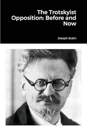 Image du vendeur pour The Trotskyist Opposition : Before and Now mis en vente par Smartbuy
