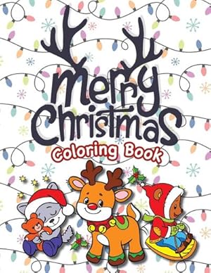 Image du vendeur pour Merry Christmas Coloring Book : (Ages 4-8) Santa Claus, Reindeer, Christmas Trees, Presents, Elves, and More! (Christmas Gift for Kids, Grandkids, Holiday) mis en vente par Smartbuy