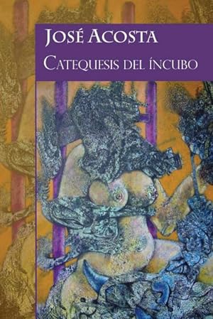 Seller image for Catequesis del ncubo : Accsit Premio Internacional de Poesa Casa de Teatro, 2000 for sale by Smartbuy