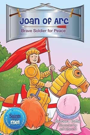 Bild des Verkufers fr Joan of Arc: Brave Soldier for Peace zum Verkauf von moluna