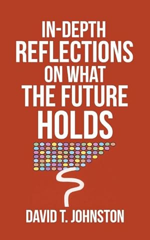 Seller image for In-depth Reflections On What The Future Holds for sale by Smartbuy