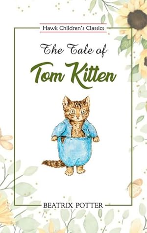 Bild des Verkufers fr The Tale of Tom Kitten zum Verkauf von Smartbuy