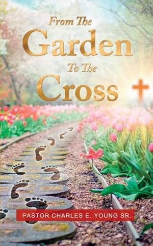 Seller image for From the Garden to the Cross for sale by Smartbuy