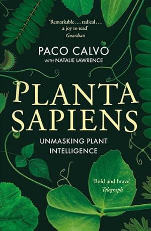 Bild des Verkufers fr Planta Sapiens : Unmasking Plant Intelligence zum Verkauf von Smartbuy