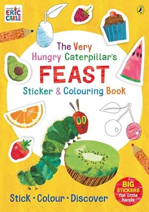 Bild des Verkufers fr The Very Hungry Caterpillar's Feast Sticker and Colouring Book zum Verkauf von Smartbuy