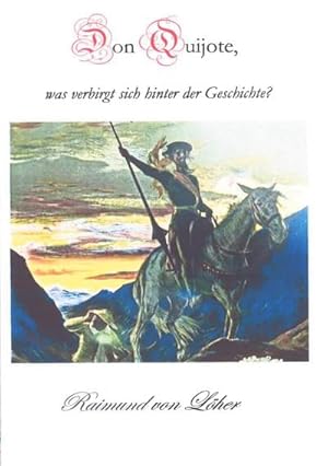 Bild des Verkufers fr Don Quijote, was verbirgt sich hinter der Geschichte? zum Verkauf von Smartbuy