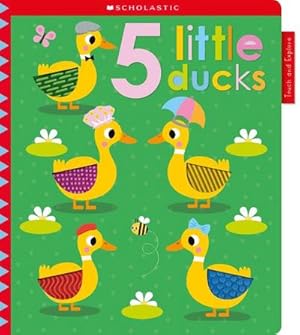 Seller image for 5 Little Ducks: Scholastic Early Learners (Touch and Explore) for sale by Smartbuy