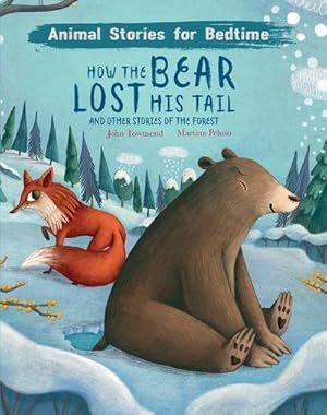 Bild des Verkufers fr How the Bear Lost His Tail : And Other Stories of the Forest zum Verkauf von Smartbuy