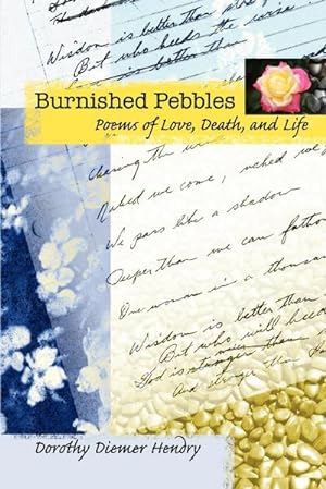 Seller image for Burnished Pebbles : Poems of Love, Death, and Life for sale by Smartbuy