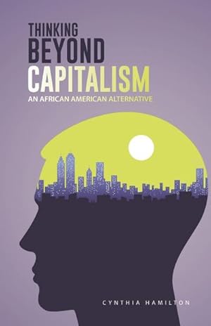 Imagen del vendedor de Thinking Beyond Capitalism : An African American Alternative a la venta por Smartbuy