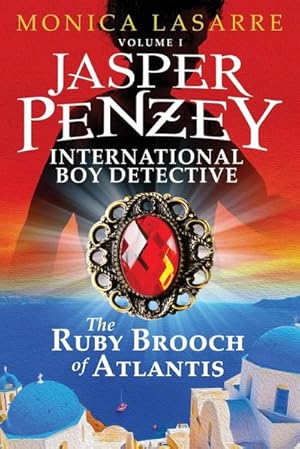 Immagine del venditore per Jasper Penzey : International Boy Detective: The Ruby Brooch of Atlantis venduto da Smartbuy