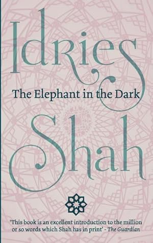Seller image for The Elephant in the Dark : Christianity, Islam and the Sufis for sale by Smartbuy