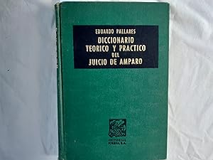 Seller image for Diccionnario terico y prctico del juicio de amparo. for sale by Librera "Franz Kafka" Mxico.