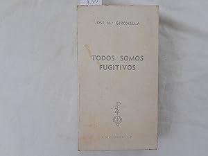 Image du vendeur pour Todos somos fugitivos. mis en vente par Librera "Franz Kafka" Mxico.