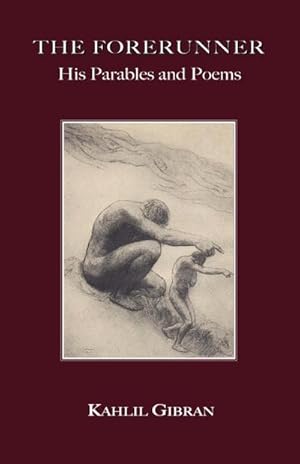 Seller image for The Forerunner : His Parables and Poems for sale by Smartbuy