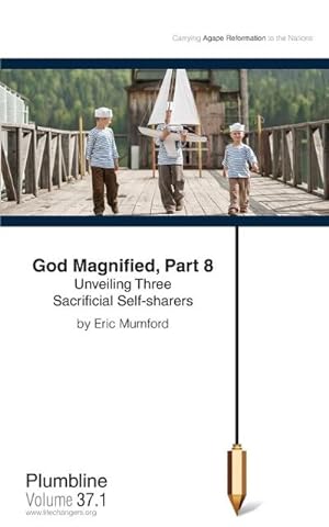 Immagine del venditore per God Magnified, Part 8 : Unveiling Three Sacrificial Self-sharers venduto da Smartbuy
