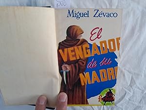 Seller image for El vengador de su madre. / Juan el bravo. / La hija del rey Hugonote. Tres ttulos en un tomo (Tomo sealado como Nmero V). Coleccin Los Pardaillan. for sale by Librera "Franz Kafka" Mxico.